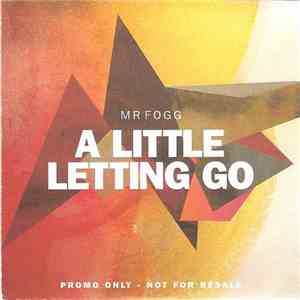 Mr. Fogg  - A Little Letting Go download free