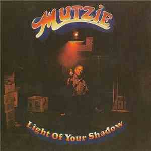 Mutzie - Light Of Your Shadow download free