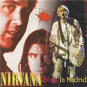 Nirvana - Stain In Madrid download free
