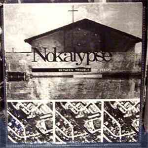 Nokalypse - Between Trouble And Desire download free