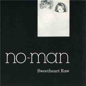No-Man - Sweetheart Raw download free