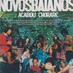 Novos Baianos - Acabou Chorare download free