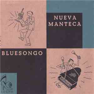 Nueva Manteca - Bluesongo download free