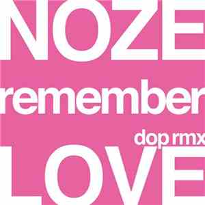 Nôze - Remember Love download free