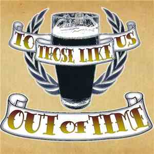 Out Of Time  - To Those Like Us download free