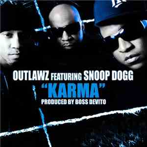 Outlawz featuring Snoop Dogg Produced by Boss DeVito - Karma download free