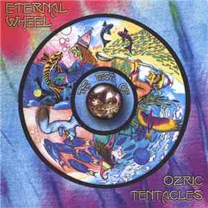 Ozric Tentacles - Eternal Wheel (The Best Of) download free