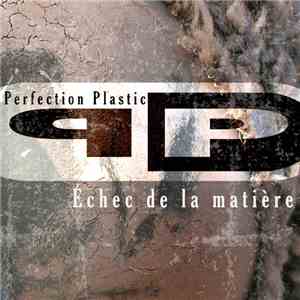 Perfection Plastic - Échec De La Matière download free