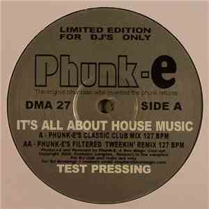 Phunk-E - It's All About House Music download free
