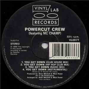 Powercut Crew Featuring MC Champ, Joe 90  - You Get Down download free