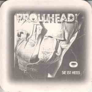 Prollhead! - Sie Ist Heiss download free