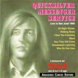 Quicksilver Messenger Service - Live In San José 1966 download free