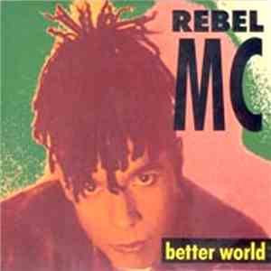 Rebel MC - Better World download free