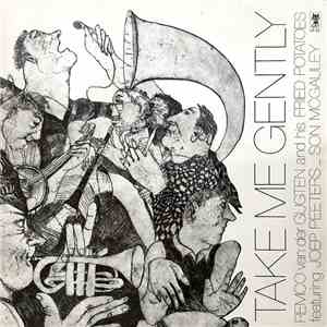 Remco van der Gugten And His Fried Potatoes Featuring Joep Peeters _ Son McGauley - Take Me Gently download free