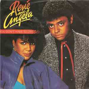 René & Angela - You Don't Have To Cry download free