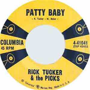Rick Tucker & The Picks - Patty Baby / Don't Do Me This Way! download free