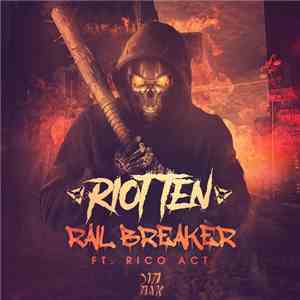 Riot Ten Ft. Rico Act - Rail Breaker download free