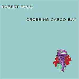 Robert Poss - Crossing Casco Bay download free