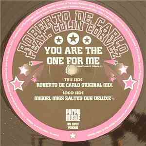 Roberto De Carlo Feat. Colin Corvez - You Are The One For Me download free