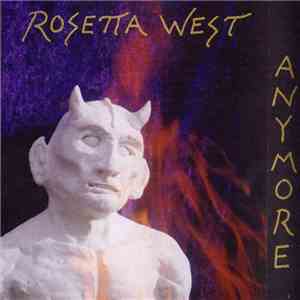 Rosetta West - Anymore download free