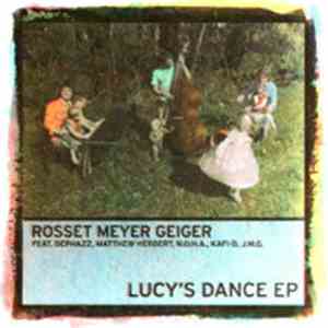 Rosset Meyer Geiger - Lucy's Dance EP download free