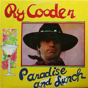 Ry Cooder - Paradise And Lunch download free