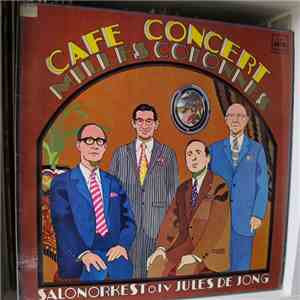 Salonorkest o.l.v. Jules de Jong - Cafe Concert Milles Colonnes download free