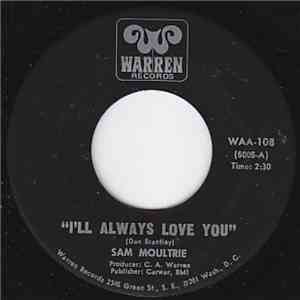 Sam Moultrie - I'll Always Love You download free