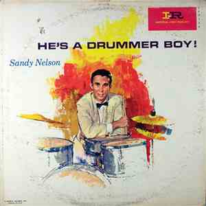 Sandy Nelson - He's A Drummer Boy! download free