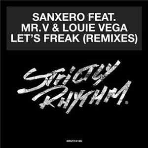 sanXero Featuring Mr. V  & Louie Vega - Let's Freak (Remixes) download free