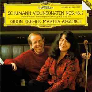 Schumann · Gidon Kremer · Martha Argerich - Violinsonaten Nos. 1 & 2 download free