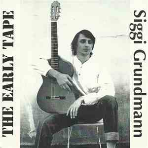 Siggi Grundmann - The Early Tape download free