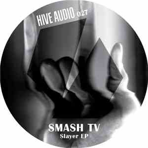 Smash TV - Slayer EP download free