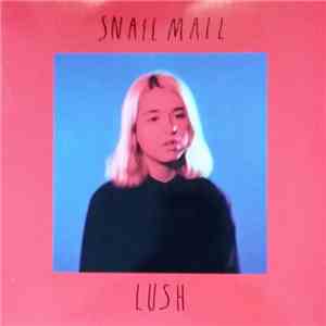 Snail Mail  - Lush download free