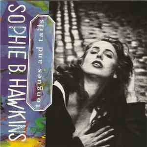 Sophie B. Hawkins - Tongues And Tails download free