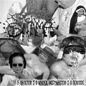 Spermswamp - If Abortion Is A Murder, Masturbation Is A Genocide download free