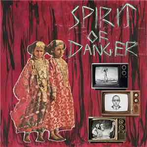 Spirit Of Danger - Spirit Of Danger download free