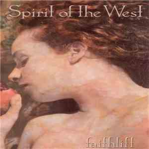Spirit Of The West - Faithlift download free