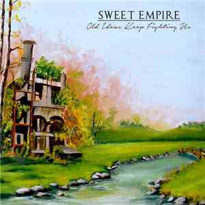 Sweet Empire - Old Ideas Keep Fighting Us download free