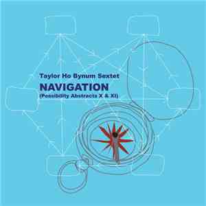 Taylor Ho Bynum Sextet - Navigation (Possibility Abstract X & XI) download free