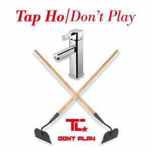 T.C.  - Tap Ho / Don't Play download free