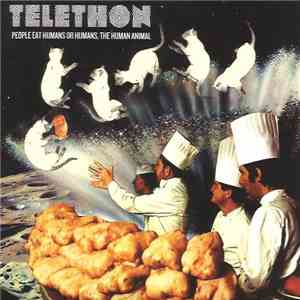 Telethon - People Eat Humans Or Humans, The Human Animal download free