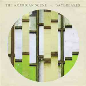 The American Scene / Daybreaker - The American Scene - Daybreaker download free