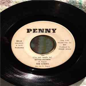 The Cheers - (I'm Not Ready To) Settle Down / Mighty Mighty Lover download free