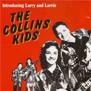 The Collins Kids - Introducing Larry And Lorrie download free