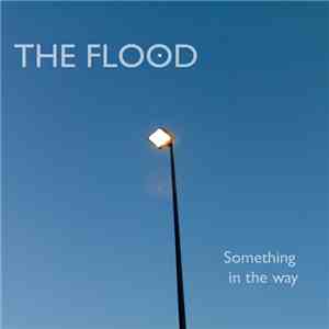 The Flood  - Something In The Way download free