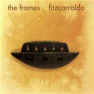The Frames - Fitzcarraldo download free