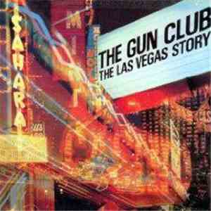 The Gun Club - The Las Vegas Story download free