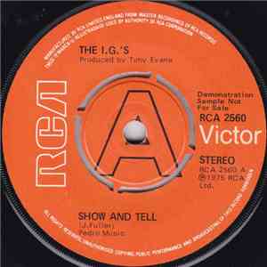 The I.G.'s - Show And Tell / I Can't Get You Outta My Mind download free