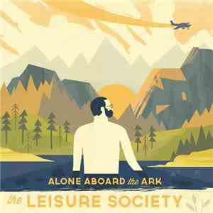 The Leisure Society - Alone Aboard The Ark download free